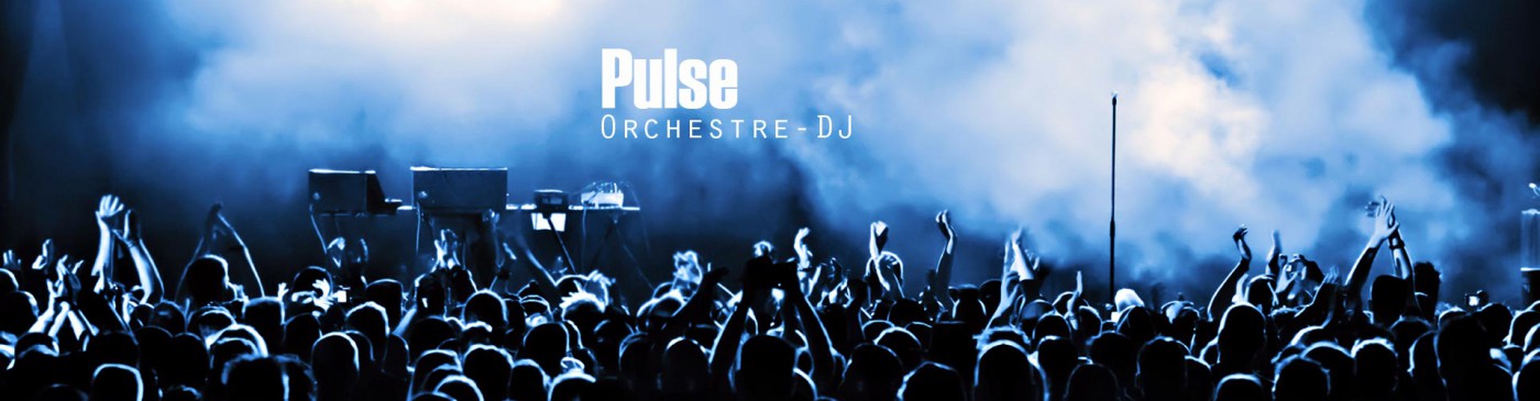 PULSE – Orchestre/DJ pour mariage